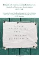 I liberali e la ricostruzione della democrazia. I fascicoli del movimento liberale italiano (1943-1944) edito da Editoriale Scientifica