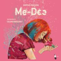 Me-Dee. Ediz. italiana e inglese di Ramona Parenzan edito da Watta