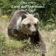 L' orso dell'Appennino. Quale futuro? di Gaetano De Persiis edito da Libreria della Natura