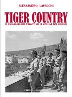 Tiger Country. Il passaggio del fronte sulle colline del Chianti di Alessandro Lavacchi edito da Chiria Chianti Editoria di Ciappi Andrea