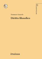 Diritto filosofico di Tommaso Gazzolo edito da Epieikeia