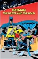 Batman. The brave and the bold. Classici DC vol.5 edito da Planeta De Agostini