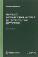 Manuale di diritto europeo e nazionale delle comunicazioni elettroniche di Federico Marini Balestra edito da CEDAM