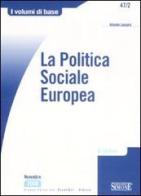 La politica sociale europea di Antonio Lanzaro edito da Edizioni Giuridiche Simone