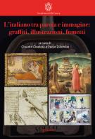 L' italiano tra parola e immagine: graffiti, illustrazioni, fumetti edito da goWare