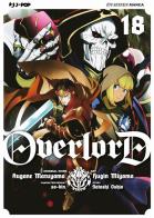 Overlord vol.18 di Kugane Maruyama, Satoshi Oshio edito da Edizioni BD