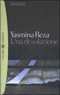 Una desolazione di Yasmina Reza edito da Bompiani