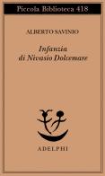 Infanzia di Nivasio Dolcemare di Alberto Savinio edito da Adelphi