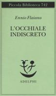 L' occhiale indiscreto di Ennio Flaiano edito da Adelphi