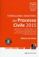Formulario annotato del processo civile 2015. Con aggiornamento online. Con CD-ROM di Valerio De Gioia edito da Dike Giuridica Editrice