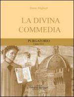 Divina Commedia. Purgatorio canto 25° di Dante Alighieri edito da Melograno-Fabbrica dei Segni