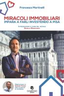 Miracoli immobiliari di Francesco Martinelli edito da Campano Edizioni