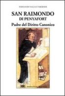 San Raimondo di Penyafort padre del diritto canonico di Fernando Valls Taberner edito da ESD-Edizioni Studio Domenicano