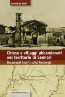 Chiese e villaggi abbandonati nel territorio di Sennori. Documenti inediti sulla Romangia di Antonietta Denti edito da Carlo Delfino Editore