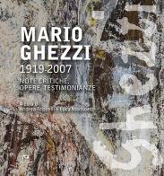 Mario Ghezzi 1919-2007. Note critiche, opere, testimonianze. Ediz. illustrata edito da NIE