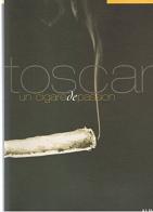 Toscani. Un cigar de passion. Ediz. illustrata di Alberto Abruzzese, Gian Luca Corradi, Carlo Cresti edito da Alinari IDEA
