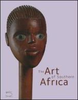 The art of Southern Africa. The Terence Pethica Collection di Sandra Klopper, Anitra Nettleton, Terence Pethica edito da 5 Continents Editions