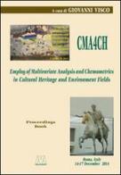 CMA4CH 2014. Employ of multivariate analysis and chemometrics in cultural heritage and environment Fields edito da Marcovalerio