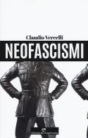 Neofascismi di Claudio Vercelli edito da Edizioni del Capricorno