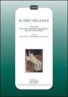 Le sfide della pace. Istituzioni, movimenti intellettuali e politici tra Otto e Novecento di Alfredo Canavero, Guido Formigoni, Giorgio Vecchio edito da LED Edizioni Universitarie