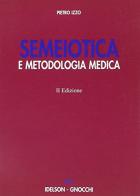 Semeiotica e metodologia medica di Pietro Izzo edito da Idelson-Gnocchi