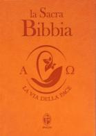 La Sacra Bibbia. Ediz. piccola arancione edito da Editrice Shalom