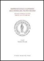 Rappresentanza e governo alla svolta del nuovo secolo. Atti del Convegno di studi (Firenze, 28-29 ottobre 2004) edito da Firenze University Press