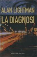 La diagnosi di Alan Lightman edito da Dalai Editore