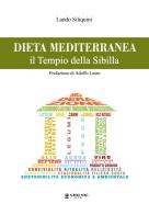 Dieta mediterranea. Il tempio della Sibilla di Lando Siliquini edito da Albero Niro