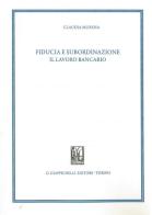 Fiducia e subordinazione. Il lavoro bancario di Claudia Murena edito da Giappichelli