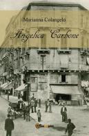 Ferri di Gergento. Angelica Carbone vol.1 di Marianna Colangelo edito da Youcanprint