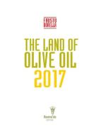 The land of olive oil 2017 di Fausto Borella edito da Maestrod'Olio