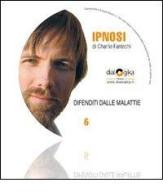 Difenditi dalle malattie. Audiolibro. CD Audio di Charlie John Fantechi edito da Edizioni Dialogika