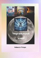 Trilogia della rinascita di Onì d'André edito da StreetLib