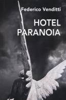 Hotel Paranoia di Federico Venditti edito da Nolica Edizioni