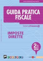 Guida Pratica fiscale. Imposte dirette 2A/2014 edito da Il Sole 24 Ore Pirola