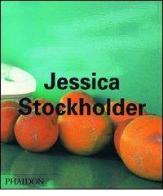 Jessica Stockholder. Ediz. illustrata di Lynne Tillman, Barry Schwabsky, Lynne Cooke edito da Phaidon
