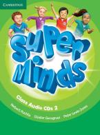 Super minds. Level 2. Class audio CDs. Per la Scuola elementare di Herbert Puchta, Günter Gerngross, Peter Lewis-Jones edito da Cambridge