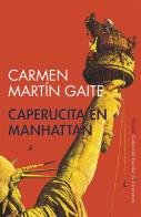 Caperucita en Manhattan di Carmen Martín Gaite edito da Catedra