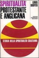 La spiritualità protestante e anglicana di Louis Bouyer edito da EDB