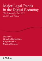 Major legal trends in the digital economy. The approach of the EU, the US, and China edito da Il Mulino