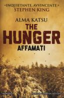 The hunger. Affamati di Alma Katsu edito da Newton Compton Editori