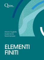 Elementi finiti di Antonio Gugliotta, Aurelio Somà, Niccolò Zampieri edito da Quine