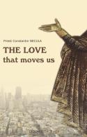 The love that moves us. Catechumenal pages di Constantin Necula edito da Città di Vita