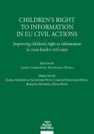 Children's right to information in EU civil actions. Improving children's right to information in cross-border civil cases edito da Pacini Giuridica