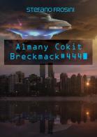 Almany Cokit breckmack#444 di Stefano Frosini edito da CTL (Livorno)