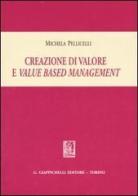 Creazione di valore e value based management di Michela Pellicelli edito da Giappichelli