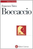 Boccaccio di Francesco Tateo edito da Laterza