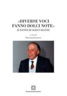 «Diverse voci fanno dolci note». Il Dante di Aldo Vallone edito da Edizioni Scientifiche Italiane