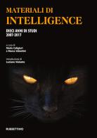 Materiali di intelligence. Dieci anni di studi 2007-2017 edito da Rubbettino